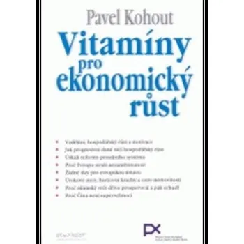Vitamíny pro ekonomický růst - Pavel Kohout