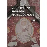 Vlastivědný sborník Muzea Šumavy VIII - Scriptorium