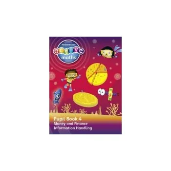 Učebnice Heinemann Active Maths - Second Level - Beyond Number - Pupil Book 4 - Money, Finance and Information Handling - Keith, Lynda a Mills, Steve a Koll, Hilary