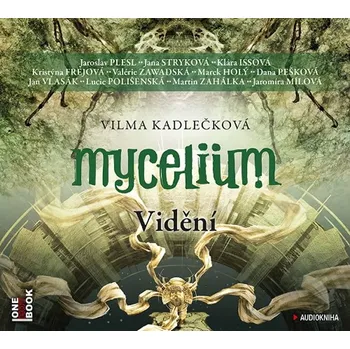Mycelium IV: Vidění - Vilma Kadlečková [CDmp3]
