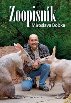 Literární biografie Zoopisník Miroslava Bobka - Miroslav Bobek