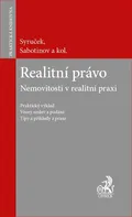 Realitní právo: Nemovitosti v realitní praxi - Vencislav Sabotinov, Vladimír Syruček