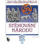 Stěhování národů - Jarmila Bednaříková