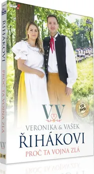Česká hudba Proč ta vojna zlá - Veronika a Vašek Řihákovi [CD + DVD]