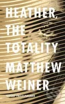 Heather, The Totality – Matthew Weiner…