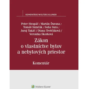 Recenze Zákon o vlastníctve bytov a nebytových priestorov: Komentár - Peter Strapáč a kol.