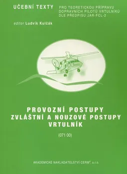 Technika Provozní postupy, zvláštní a nouzové postupy: Vrtulník - Ludvík Kulčák