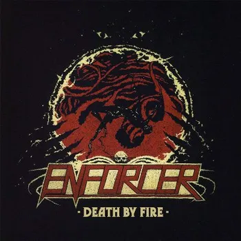 Zahraniční hudba Enforcer - Death By Fire (Edice 2015) (CD, DISS0109CDD)