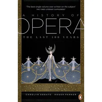 Cizojazyčná kniha A History of Opera - Carolyn Abbate, Roger Parker (EN)