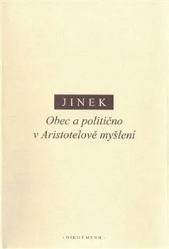 Obec a politično v Aristotelově myšlení - Jakub Jinek