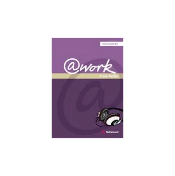 Anglický jazyk @WORK 3 CLASS AUDIO CD (3) výprodej - Louis Rogers