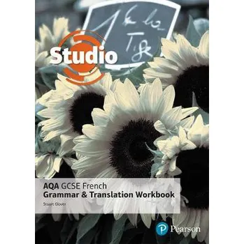 Cizí jazyk Studio AQA GCSE French Grammar and Translation Workbook - Glover, Stuart