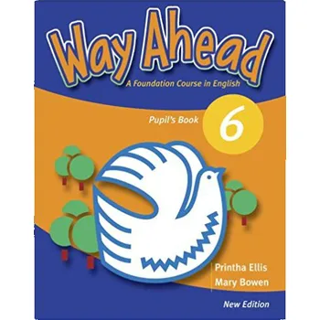 Anglický jazyk Way Ahead (New Ed.) 6 Pupil´s Book - Printha Ellis, Mary Bowen