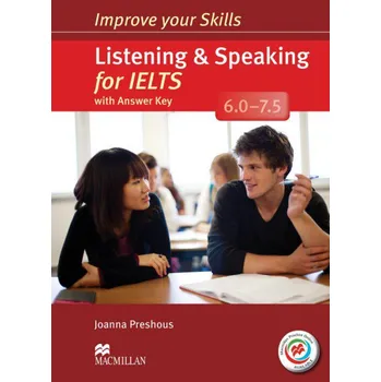 Anglický jazyk Improve Your Skills for IELTS 6-7.5 Listening a Speaking Student´s Book with Key, Audio CDs (2) a Macmillan Practice Online - Preshous, Joanna