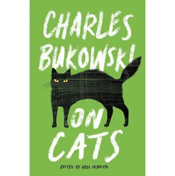 Cizojazyčná kniha On Cats - Charles Bukowski (EN)