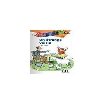 DECOUVERTE 1 UN ETRANGE VOISIN - Claire Miquel