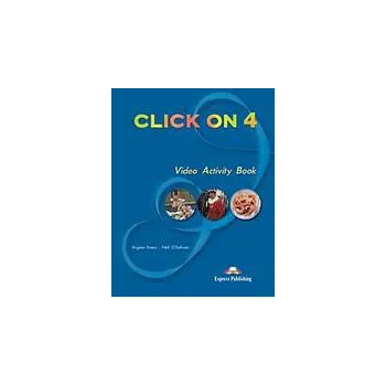 Anglický jazyk Click on 4 Video Activity Book - Virginia Evans, Neil O'Sullivan