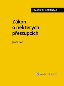 Zákon o některých přestupcích: Praktický komentář - Jan Strakoš