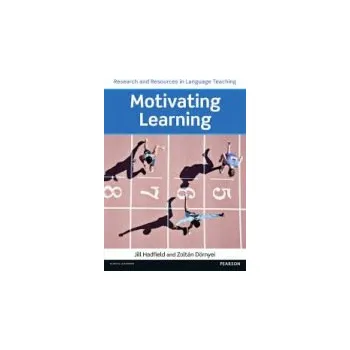 Motivating Learning - Dornyei, Zoltan Hadfield, Jill