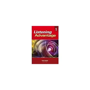 Anglický jazyk LISTENING ADVANTAGE 1 STUDENT´S BOOK - Tom Kenny Tamami Wada