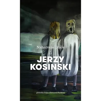 Kniha Nabarvené ptáče - Jerzy Kosinski [E-kniha]