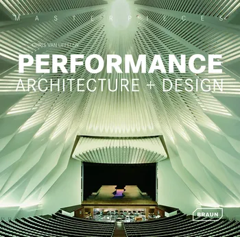 Cizojazyčná kniha Masterpieces: Performance Architecture + Design - Chris van Uffelen (EN)