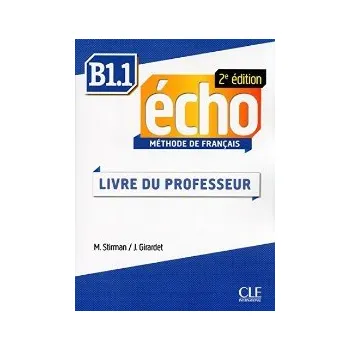 Francouzský jazyk Echo B1.1 2e édition - Guide pédagogique - Jacky Girardet, Martine Stirman