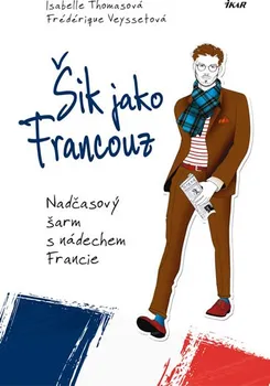 Šik jako Francouz - Isabelle Thomasová, Frédérique Veyssetová