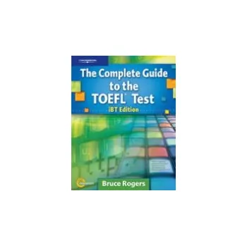 Anglický jazyk The Complete Guide to the TOEFL Test iBT Student´s Book with CD-ROM a Audio CDs (4) -