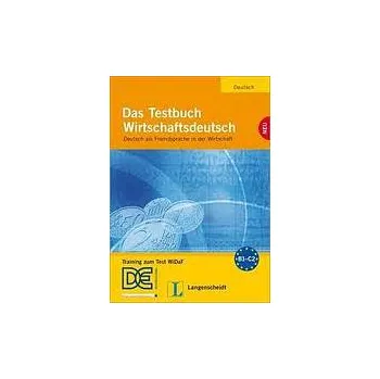 Das Testbuch Wirtschaftsdeutsch Testbuch mit Audio CD - THIELE, P. - RIGLER-POYET, M.