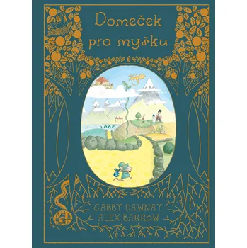 Pohádka Recenze Domeček pro myšku - Gabby Dawnay