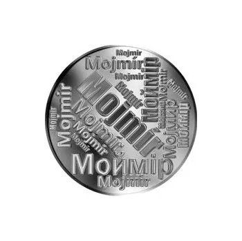Česká jména - Mojmír - velká stříbrná medaile 1 Oz