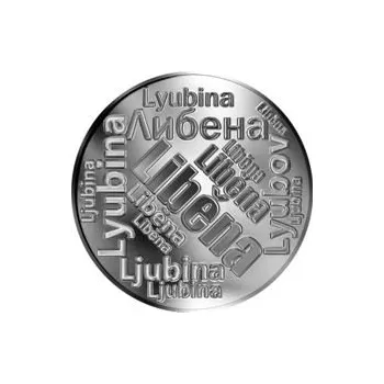 Česká jména - Liběna - velká stříbrná medaile 1 Oz