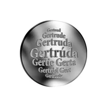 Slovenská jména - Gertrúda - velká stříbrná medaile 1 Oz