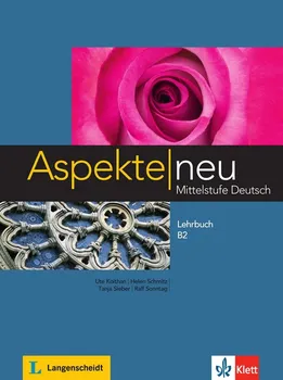 Německý jazyk Aspekte neu B2 Lehrbuch - Ute Koithan, Helen Schmitz, Tanja Sieber, Ralf Sonntag