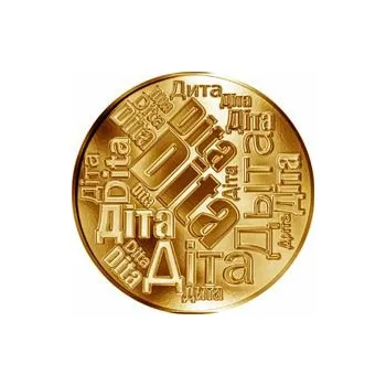Česká jména - Dita - velká zlatá medaile 1 Oz