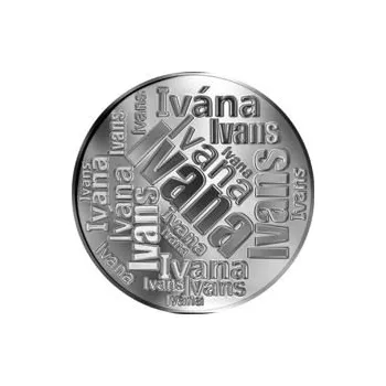 Česká jména - Ivana - velká stříbrná medaile 1 Oz