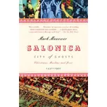 Salonica, City Of Ghosts: Christians,…