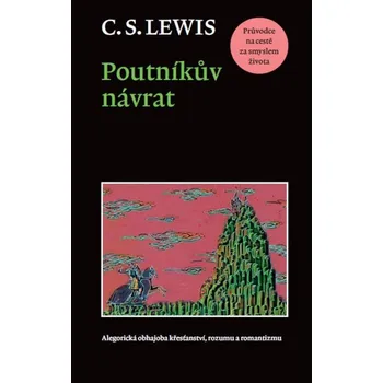 Poutníkův návrat - C. S. Lewis Poutníkův návrat - C. S. Lewis