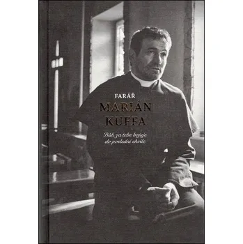 Literární biografie Farář Marián Kuffa - Marián Kuffa