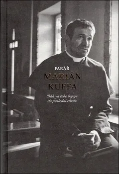 Literární biografie Farář Marián Kuffa - Marián Kuffa