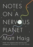 Notes on a Nervous Planet - Matt Haig…