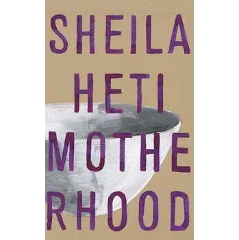 Cizojazyčná kniha Motherhood - Sheila Heti (EN)