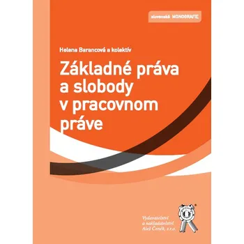 Recenze Základné práva a slobody v pracovnom práve - Helena Barancová a kol.