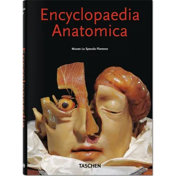 Encyclopaedia anatomica - Monika Von During, Marta Poggesi