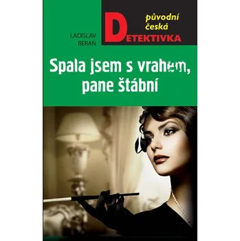 Spala jsem s vrahem, pane štábní - Ladislav Beran