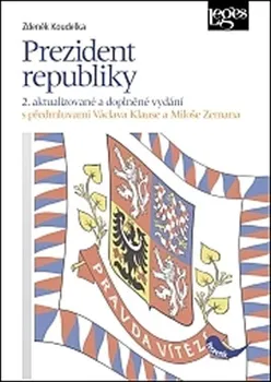 Prezident republiky (2. vydání s předmluvami Václava Klause a Miloše Zemana) - Zdeněk Koudelka