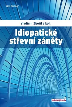 Idiopatické střevní záněty - Vladimír Zbořil a kol.