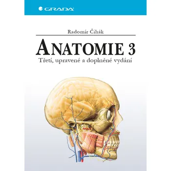 Anatomie 3 (3. vydání) - Radomír Čihák