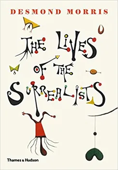 Cizojazyčná kniha The Lives of the Surrealists - Morris Desmond (EN)